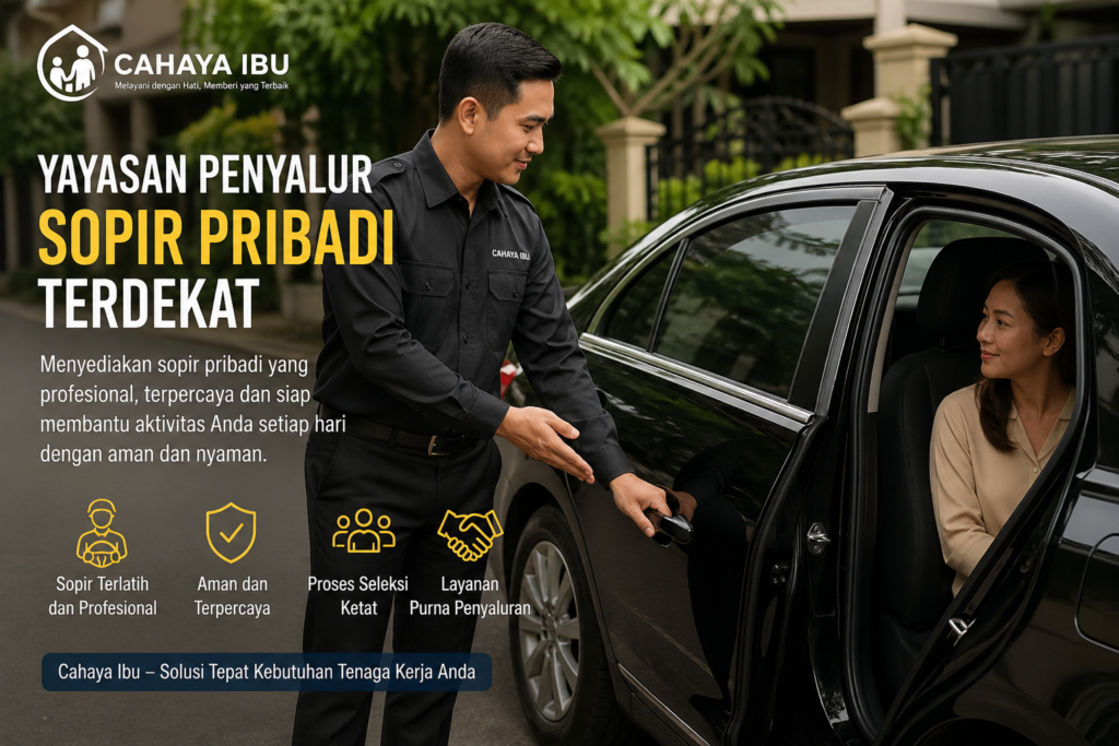 Yayasan Penyalur Sopir Pribadi Terdekat yang Profesional